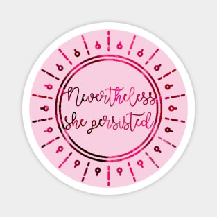 Nevertheless, She Persisted Magnet